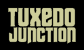 Tuxedo Junction